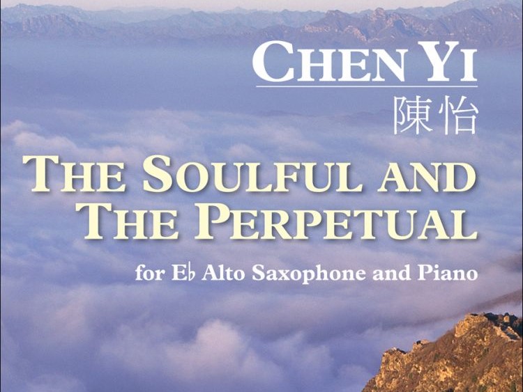 The Soulful and the Perpetual - Chen Yi