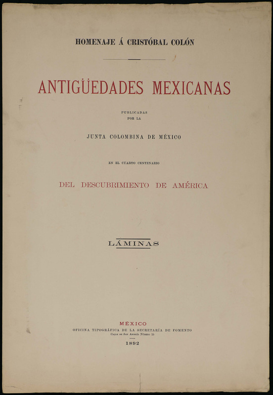 Cover of Homenaje á Cristóbal Colón: Antigüedades Mexicanas Láminas lithograph