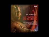 La Passion de Simone - Kaija Saariaho