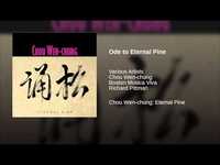 Ode to Eternal Pine - Chou Wen-Chung